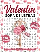 Valentín Sopa De Letras En Español Para Adultos: Libro De Juegos De Palabras Para Mayores Con Soluciones Para Mantener La Mente Activa Y Relajante (Spanish Edition) B0CR1R39KK Book Cover