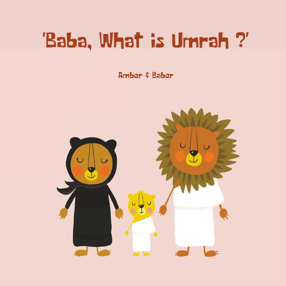 Baba, What is Umrah? (The Lion Series)