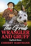 The Grub Wrangler and Gruff: Dog Biscuit Almanac (English Edition)
