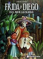 Frida Y Diego En El Pais De Las Calaveras