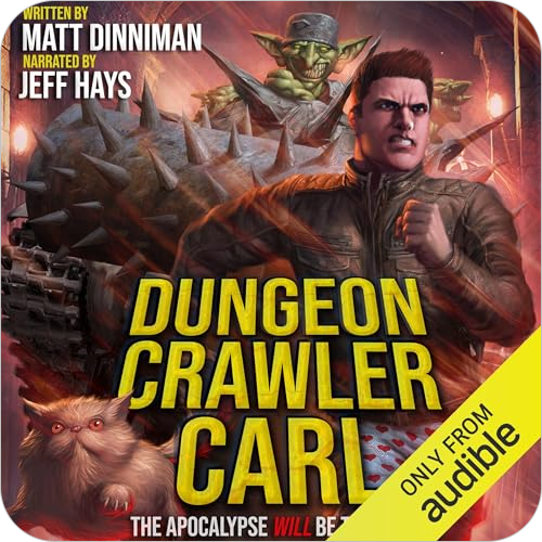 Dungeon Crawler Carl By: Matt Dinniman