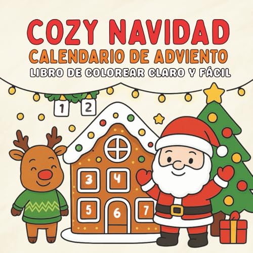 Cozy Navidad - Calendario de Adviento: 24 páginas claras y fáciles, ade cuadas para adultos, adolescentes y personas mayores | Un libro de colorear con motivos sencillos y relajantes