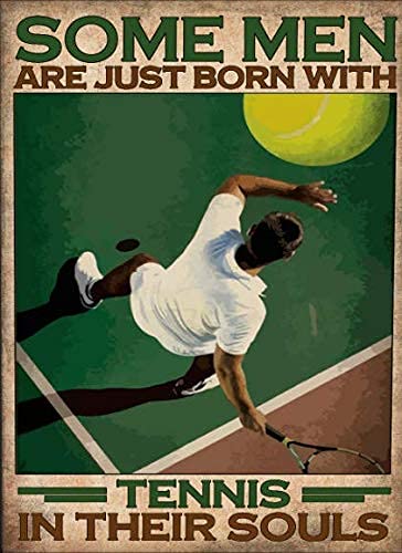 Cartel de metal de estaño retro para decoración de pared, póster de metal deportivo, algunos hombres son recién nacidos con tenis en su alma, póster de metal, letrero de aluminio de moda antigua para