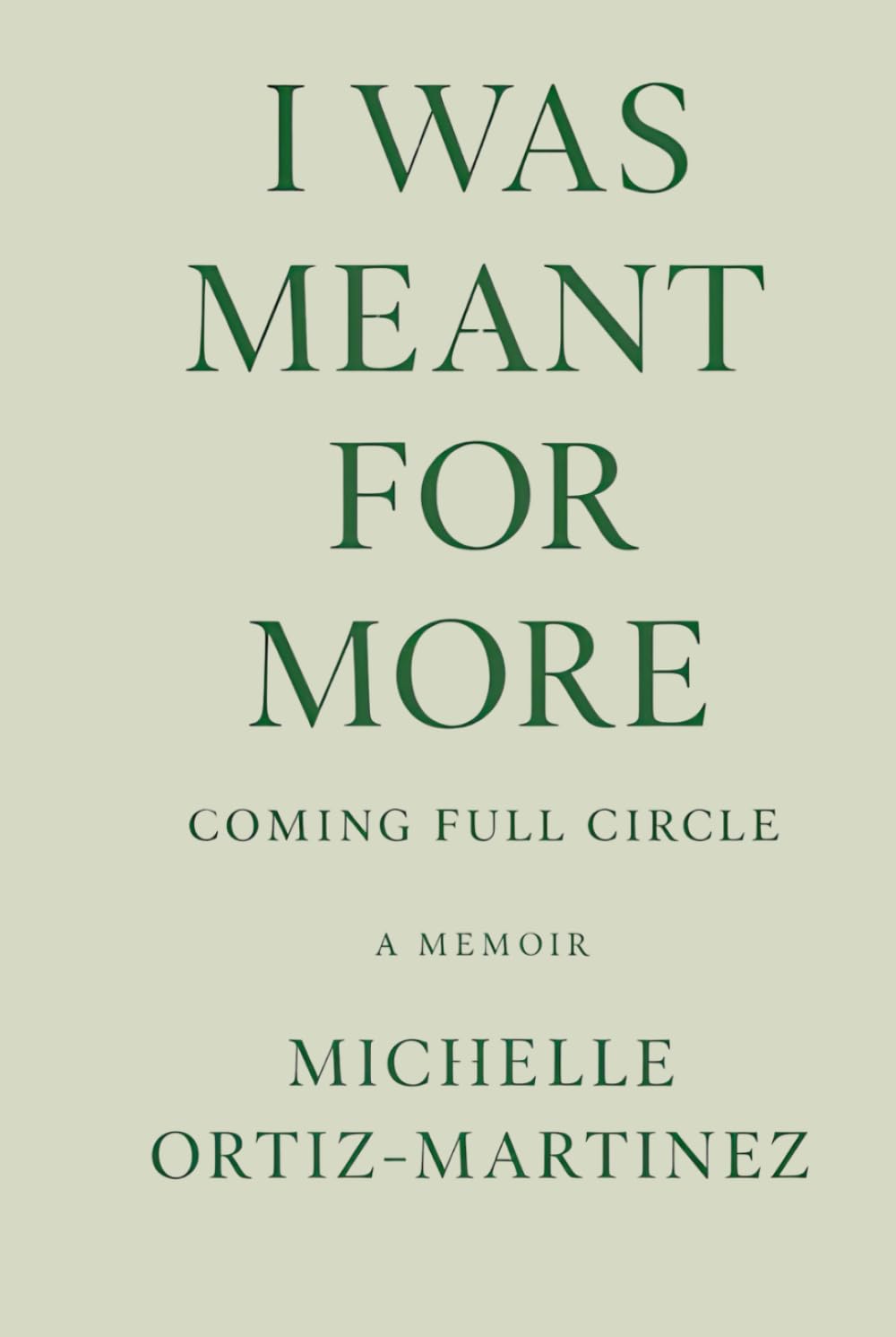 I Was Meant for More, Coming Full Circle: Biography & Autobiography → Personal Memoirs Body, Mind & Spirit → Inspiration & Personal Growth Self-Help → Spiritual → Personal Transformation