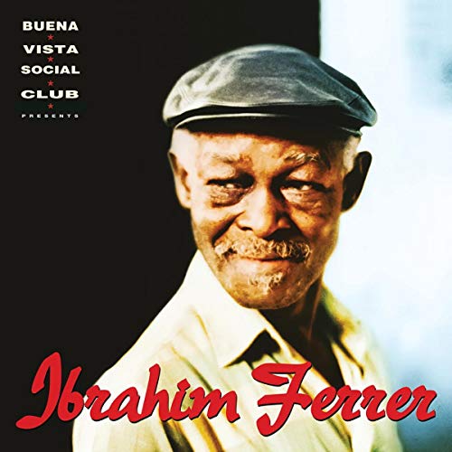 Album Art for Buena Vista Social Club Presents Ibrahim Ferrer by Ibrahim Ferrer