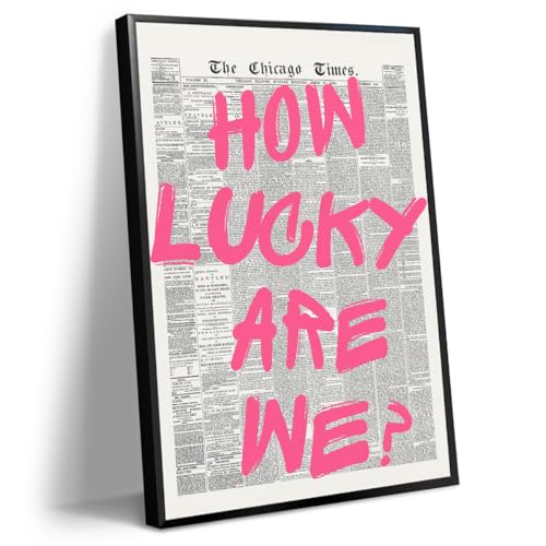 Pink How Lucky Are We Quote Poster, Vintage Black White