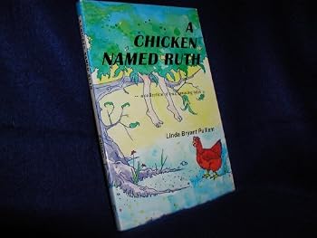 Paperback A chicken named Ruth: A collection of true, amusing tales Book