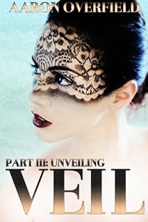 Veil Part III: Unveiling
