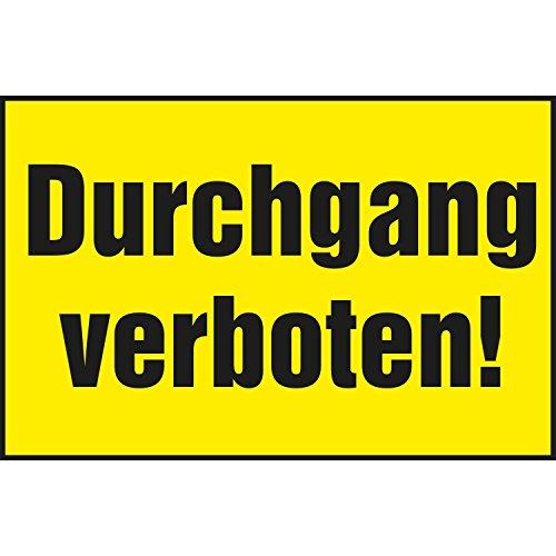 Preisvergleich Produktbild Hinweisschild "Durchgang verboten" / 300x200 mm / gelb / schwarz / 1 Stück