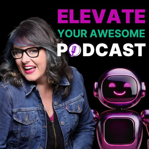 Elevate Your Awesome Podcast with Molly Mahoney cover art