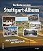 Produktbild Unser Stuttgart, Fotoschätze aus dem Stuttgart-Album, die besten Bilder aus dem Stuttgart-Album, die schönsten Schnappschüsse aus über 100 Jahren: Weil's emmer mei Stadt bleibt (Sutton Archivbilder)