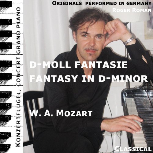 Mozart Fantasy in D Minor, K. 397/385g / Fantasie in DMoll, K. 397/385 Roger