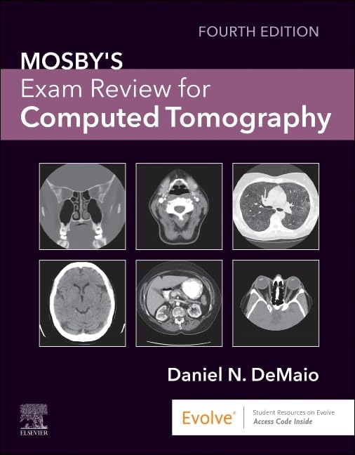 Mosby's Exam Review for Computed Tomography      4th Edition