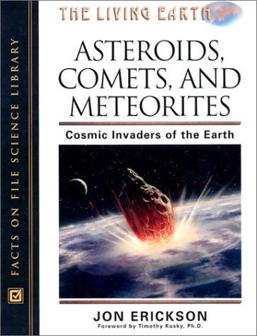 Buy Asteroids, Comets and Meteorites: Cosmic Invaders of the Earth (The living earth set) โ BookShops.in