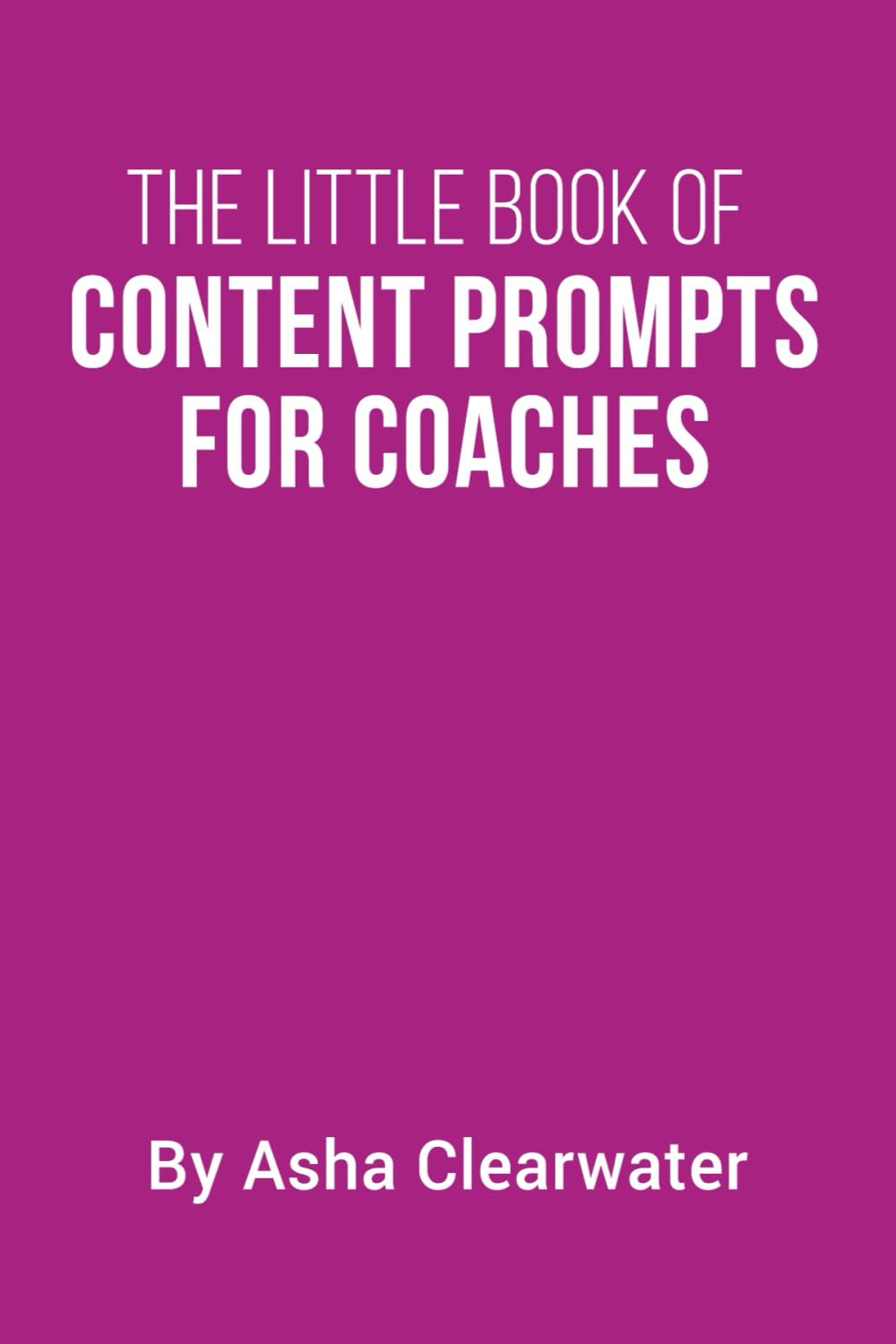 The Little Book Of Content Prompts For Coaches