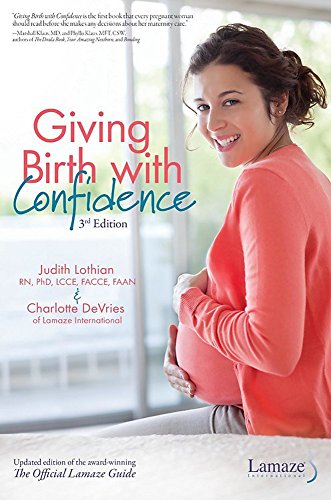 Giving Birth With Confidence (Official Lamaze Guide, 3rd Edition)