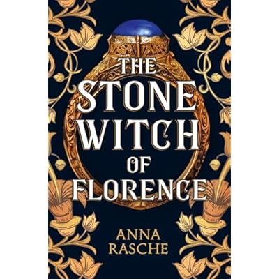 The Stone Witch of Florence: 'Perfect for lovers of witchy fantasy' Historical Novel Society