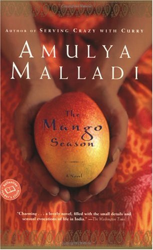 The Mango Season Kindle Edition By Malladi Amulya Literature Fiction Kindle Ebooks Amazon Com