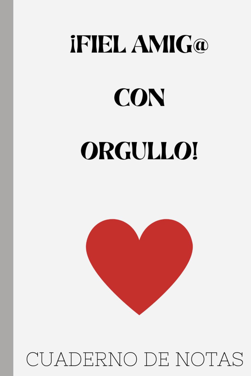 Cuaderno notas para AMIGAS: Cuaderno de notas A5 rayado , con FRASES MOTIVADORAS en el interior,100 páginas, ideal para regalar como diario, libro de ... y mujer. (Cuadernos de notas de profesiones)