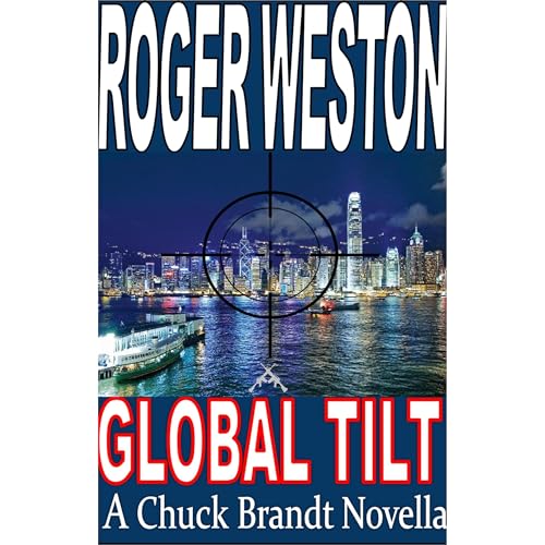Global Tilt: A Chuck Brandt Action Thriller Audiolibro Por Roger Weston arte de portada