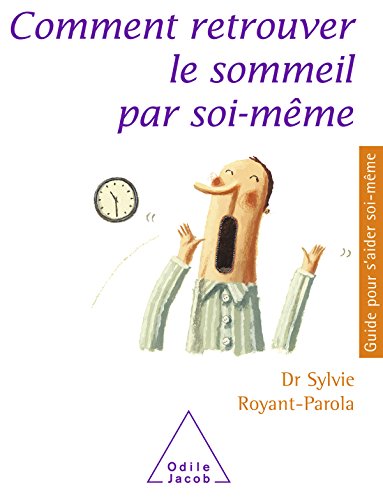Télécharger Comment retrouver le sommeil par soi-même (Guides pour s'aider soi-même) Livre PDF Gratuit