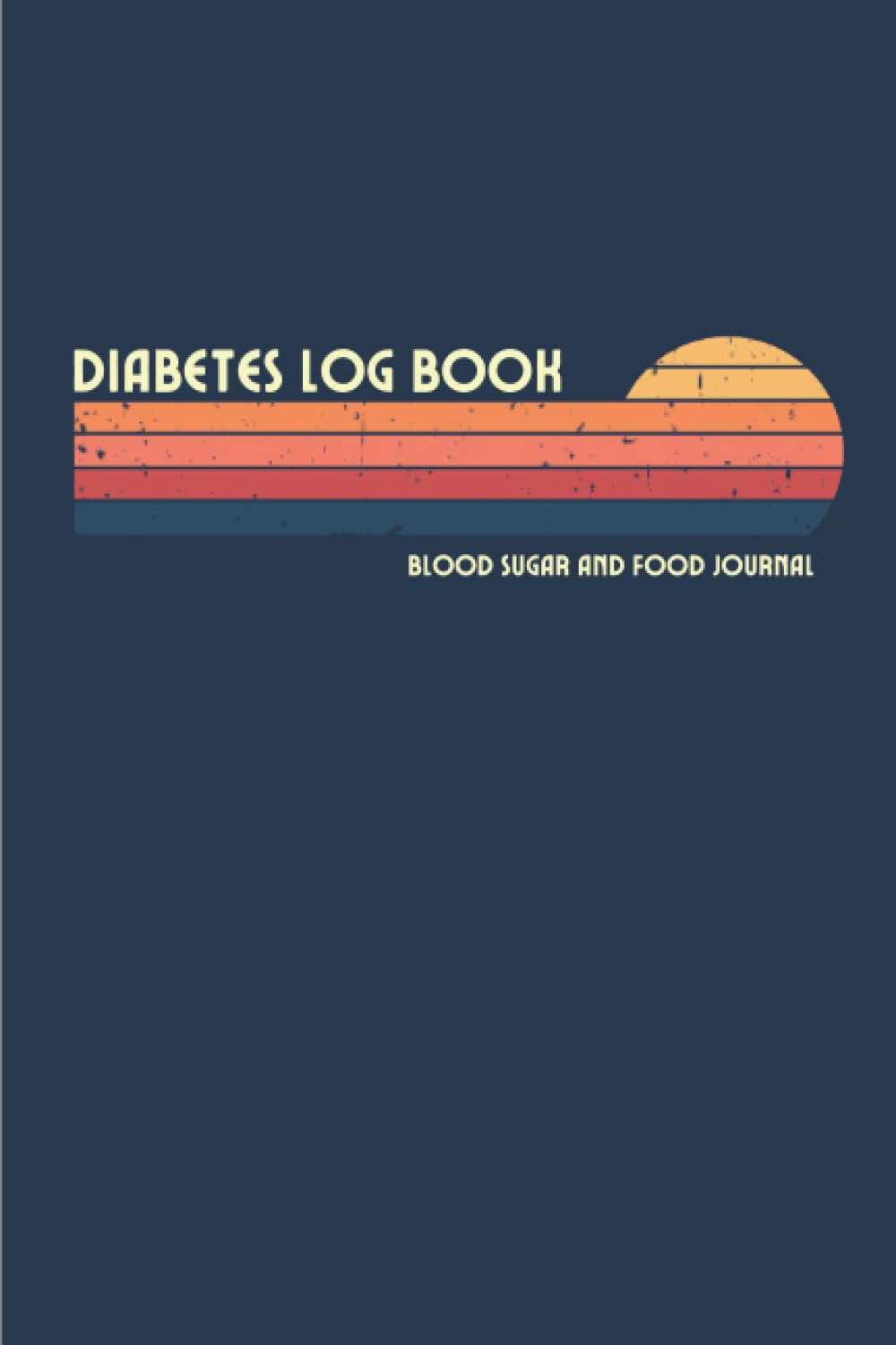 Diabetes Log Book: Weekly Blood Sugar and Food Journal with Notes for 2 Years, Diabetic Glucose and Food Macro Tracker, 5 Time Before-After with ... Lunch, Dinner, Snack, Bedtime) - Retro