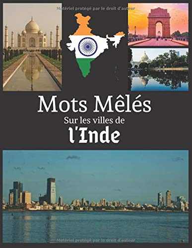 Mots Mêlés sur les villes de l'Inde: Livre de mots cachés pour adulte | 40 grilles | 600 villes Mots Mêlés sur les villes de l'Inde: Livre de mots cachés pour adulte | 40 grilles | 600 villes