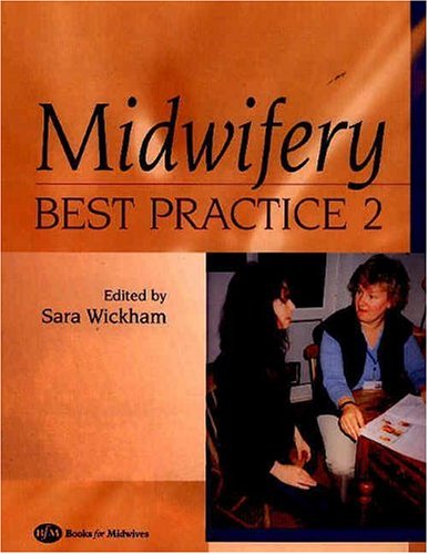 Midwifery: Best Practice: v. 2 (Midwifery Best Practice S.)