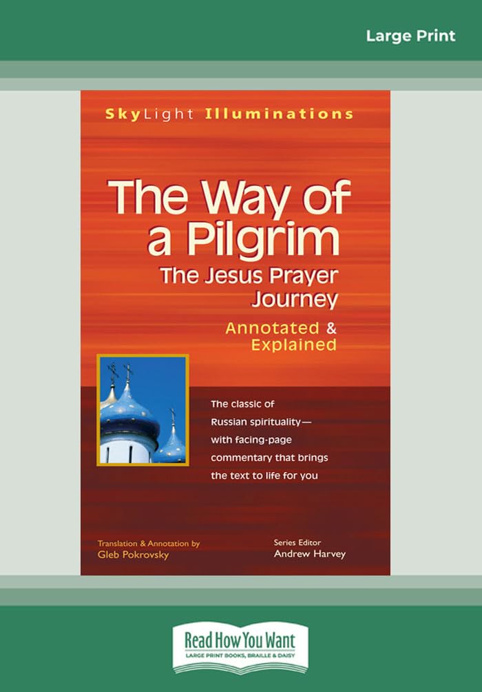 The Way of a Pilgrim: The Jesus Prayer Journey - Annotated & Explained