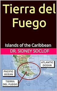 Tierra del Fuego: Island of the Caribbean (Touring the Cruise Ports)