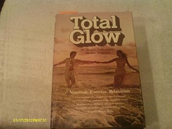 Total Glow Dr. Rona's Unbeatable Health Program