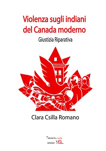 Violenza sugli indiani del Canada moderno: Giustizia riparativ