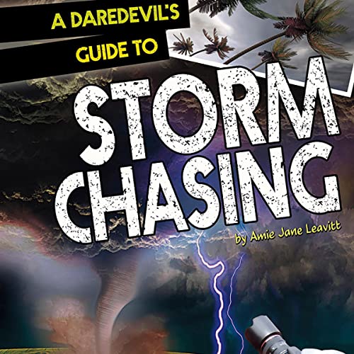 A Daredevil's Guide to Storm Chasing by Amie Jane Leavitt, Joshua Wurman episode artwork