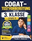COGAT-TESTVORBEREITUNG FÜR DIE 3. KLASSE – STUFE 9: Über 1000 Logikaufgaben zur Förderung des kritischen Denkens und des Selbstvertrauens für den Erfolg in Begabtenförderprogrammen