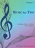 Music for Two Volume 2 - Flute, Oboe or Violin and Cello or Bassoon