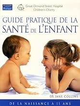 Download Guide pratique de la santé de l'enfant: De la naissance à 11 ans PDF