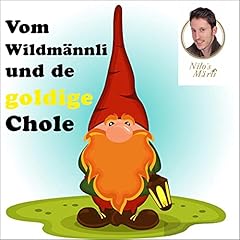 Page de couverture de Nilo's Märli - Vom Wildmännli und de goldige Chole