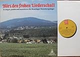  Hört den frohen Liederschall / Es singen, jodeln und musizieren die Braunlager Wurmbergsänger / Imcke Buchmann / Ingrid Denecke / Wurmbergmusikanten / Wurmbergsänger / Harzer Holzfuhrleute / Gitarrengruppe / Bergfinken / HARZKLUB 1886 ZWEIGVEREIN BRAUNLAGE / 1979 / Bildhülle / Kanon # K 01124 / Deutsche Pressung / 12\