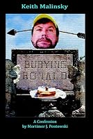 Burying Ronald: A confession by Mortimer J. Pentowski 1484029798 Book Cover