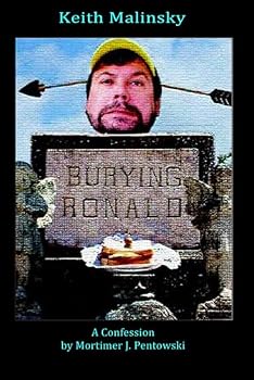 Paperback Burying Ronald: A Confession by Mortimer J. Pentowski Book