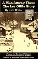 A Man Among Them: The Les Ollila Story 0974825905 Book Cover