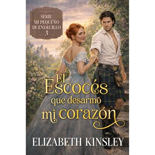 El escocés que desarmó mi corazón