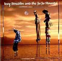 Izzy Stradlin And The Ju Ju Hounds by Izzy Stradlin and the