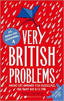 Very British Problems: Making Life Awkward for Ourselves, One Rainy Day at a Time book cover
