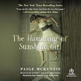 The Haunting of Sunshine Girl Audiolibro Por Paige McKenzie, Alyssa Sheinmel arte de portada