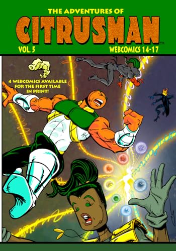 The Adventures Of Citrusman: Volume 5
