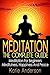 Meditation: The Complete Guide: Meditation For Beginners, Mindfulness, Happiness & Peace (Meditation Techniques, Meditation For Beginners, Mindfulness ... Stress Relief, Buddha, Zen, Mindfulness)