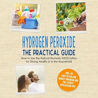 Hydrogen Peroxide - The Practical Guide cover art
