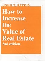 How to Increase the Value of Real Estate 0939224607 Book Cover