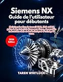  Siemens NX Guide de l\'utilisateur pour débutants